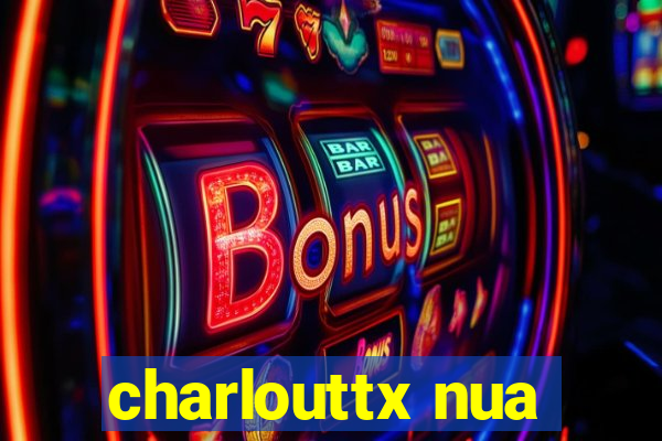 charlouttx nua